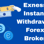Exness Instant Withdrawal Forex Broker Review