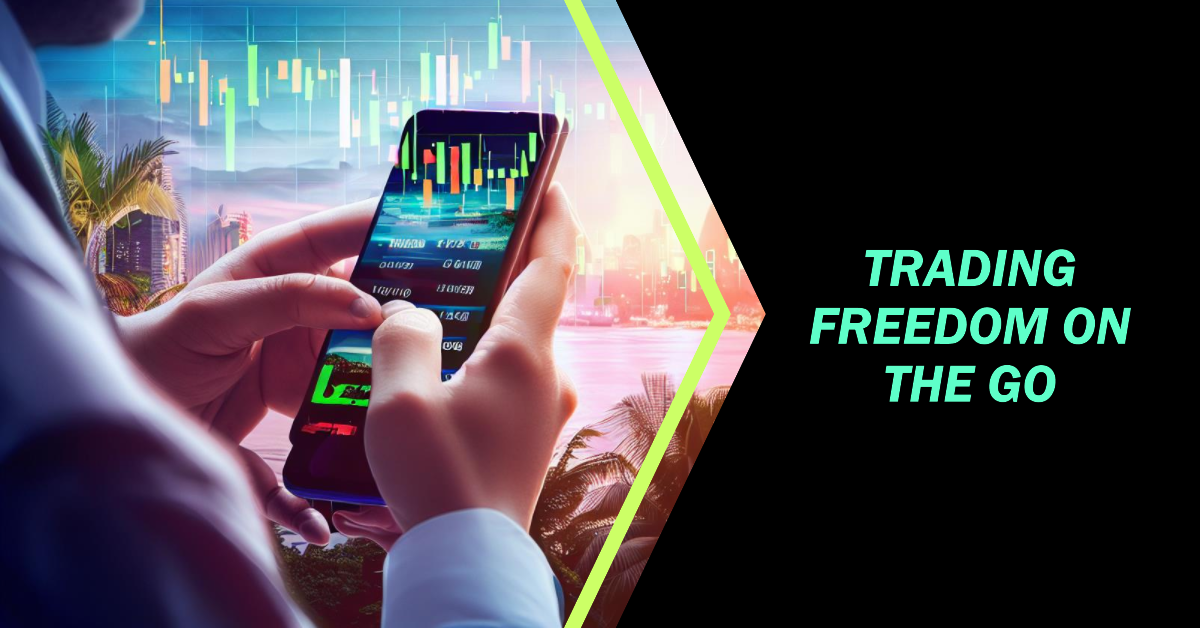 Say Hello to Trading Freedom: Mobile Forex Trading Platforms