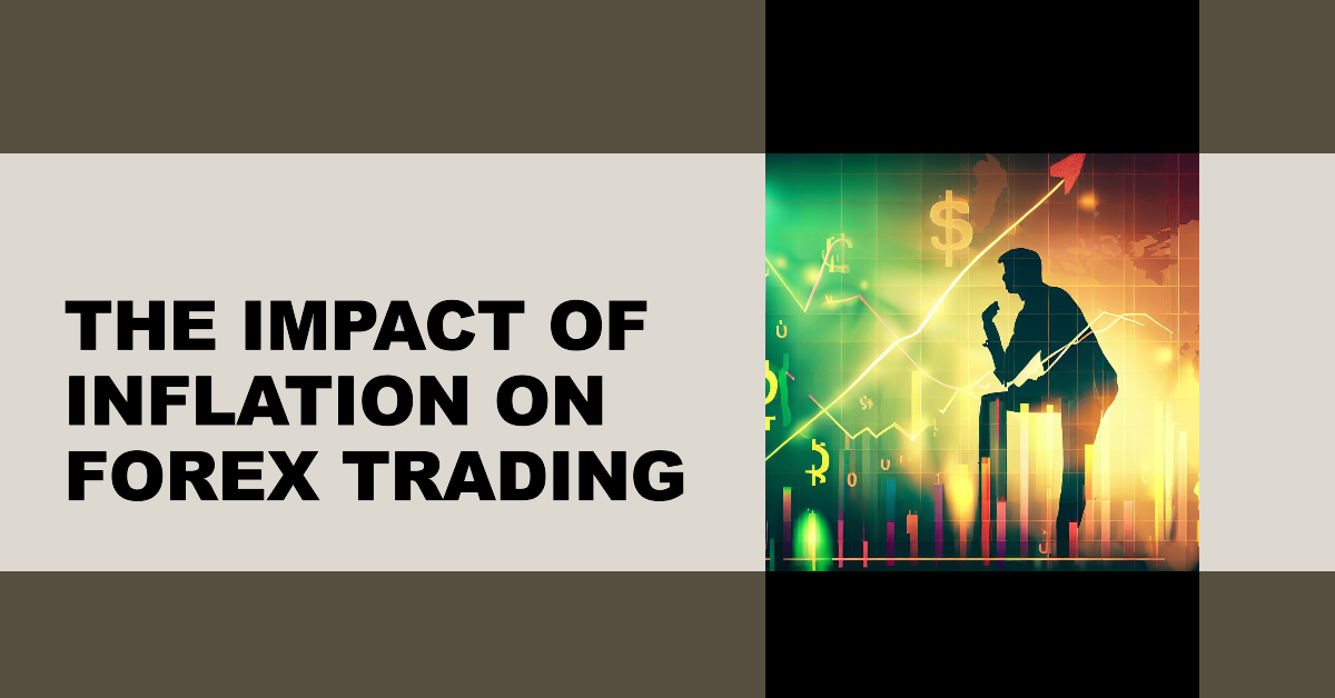 Forex Trading and the Impact of Inflation: A Comprehensive Guide